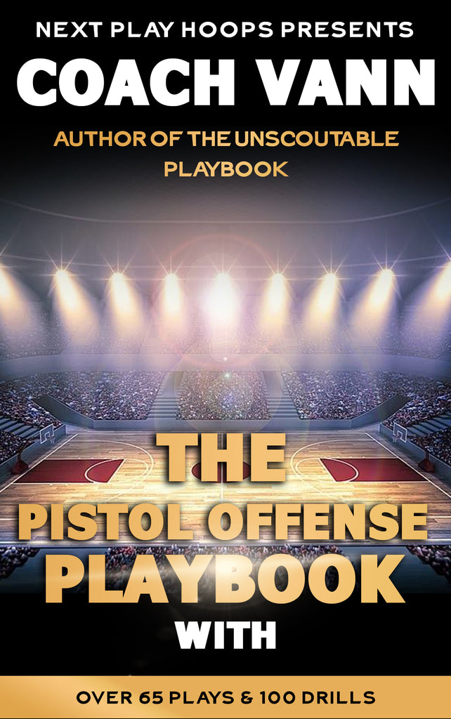 The Pistol Offense Playbook - Next Play Hoops