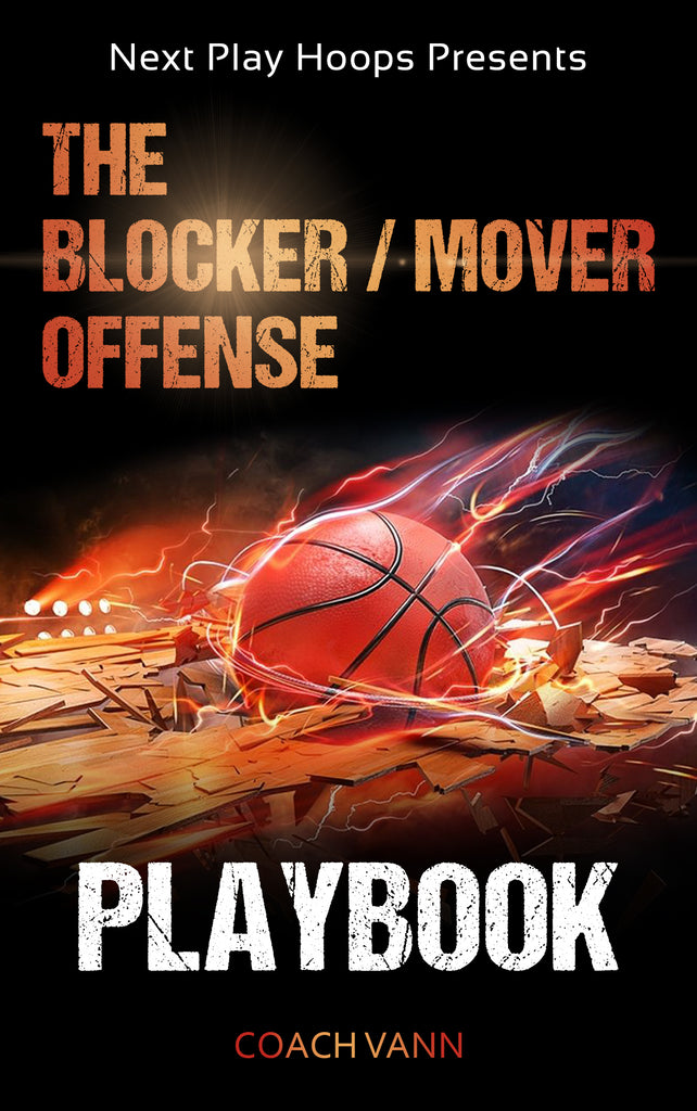 The Blocker/Mover Offense Playbook - Next Play Hoops