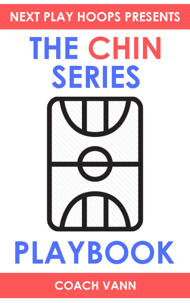 The Chin Series Playbook - Next Play Hoops
