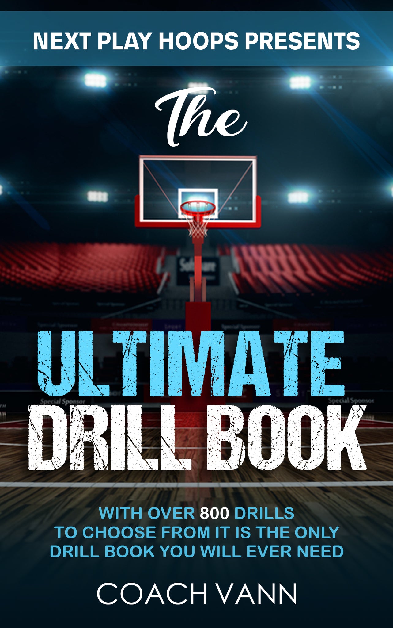 The Ultimate Basketball Drill Book
