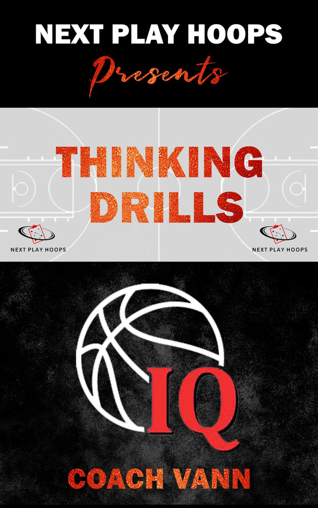 Thinking Drills - Next Play Hoops