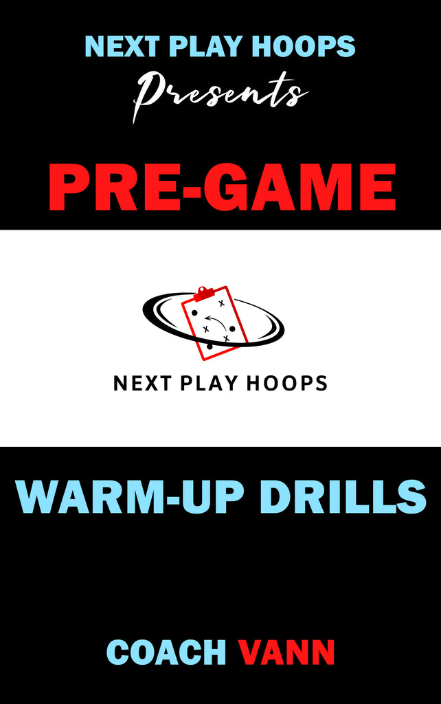 Pre-Game Warm-Up Drills - Next Play Hoops